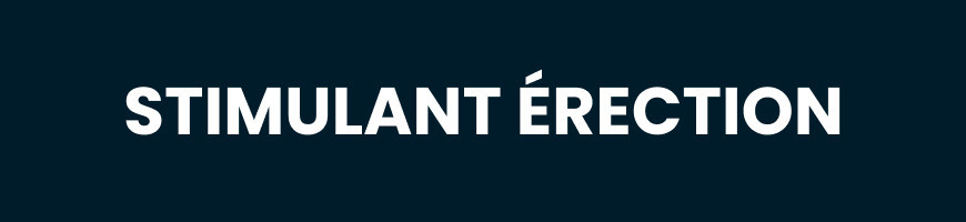 Stimulant Érection | + de 30 Références Naturelles Made In France