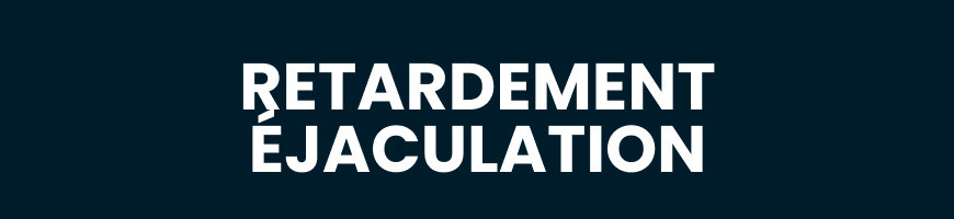 Retardement Éjaculation